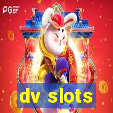 dv slots